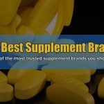 Top 7 Trusted Supplement Brands to Consider in 2022